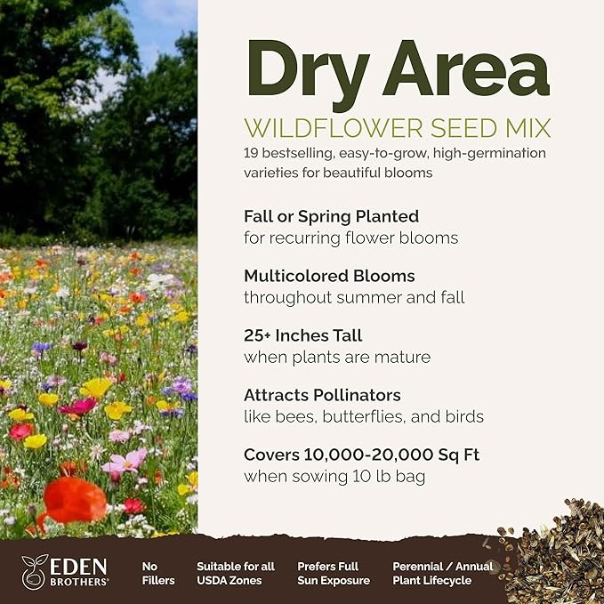 Eden Brothers Dry Area Wildflower Mixed Seeds for Planting, 10 lb, 4,800,000+ Seeds with Cosmos, African Daisy, Blue Flax | Attracts Pollinators, Plant in Spring or Fall, Zones 3, 4, 5, 6, 7, 8, 9, 10