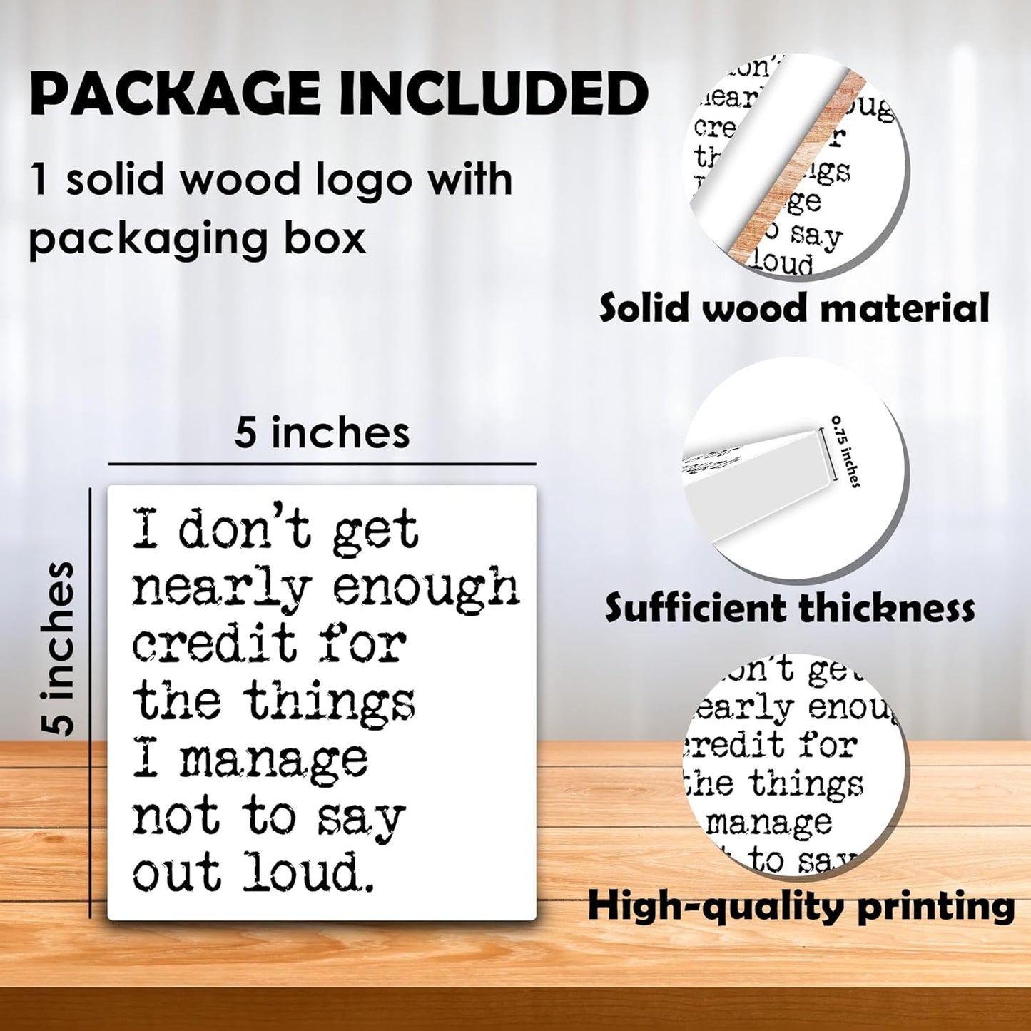 I Don't Get Nearly Enough Credit For The Things I Manage Not To Say Out Loud Wooden Block Plaque - White Tabletop Sign Decor - 5"x5" Office Home Wood Block - Funny Desk Favors & Supplies - A19